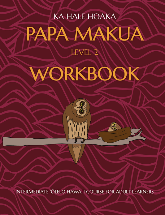 Papa Makua Level 2 - Workbook